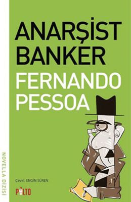 Fernando Pessoa - Anarist Banker/eytann Saati